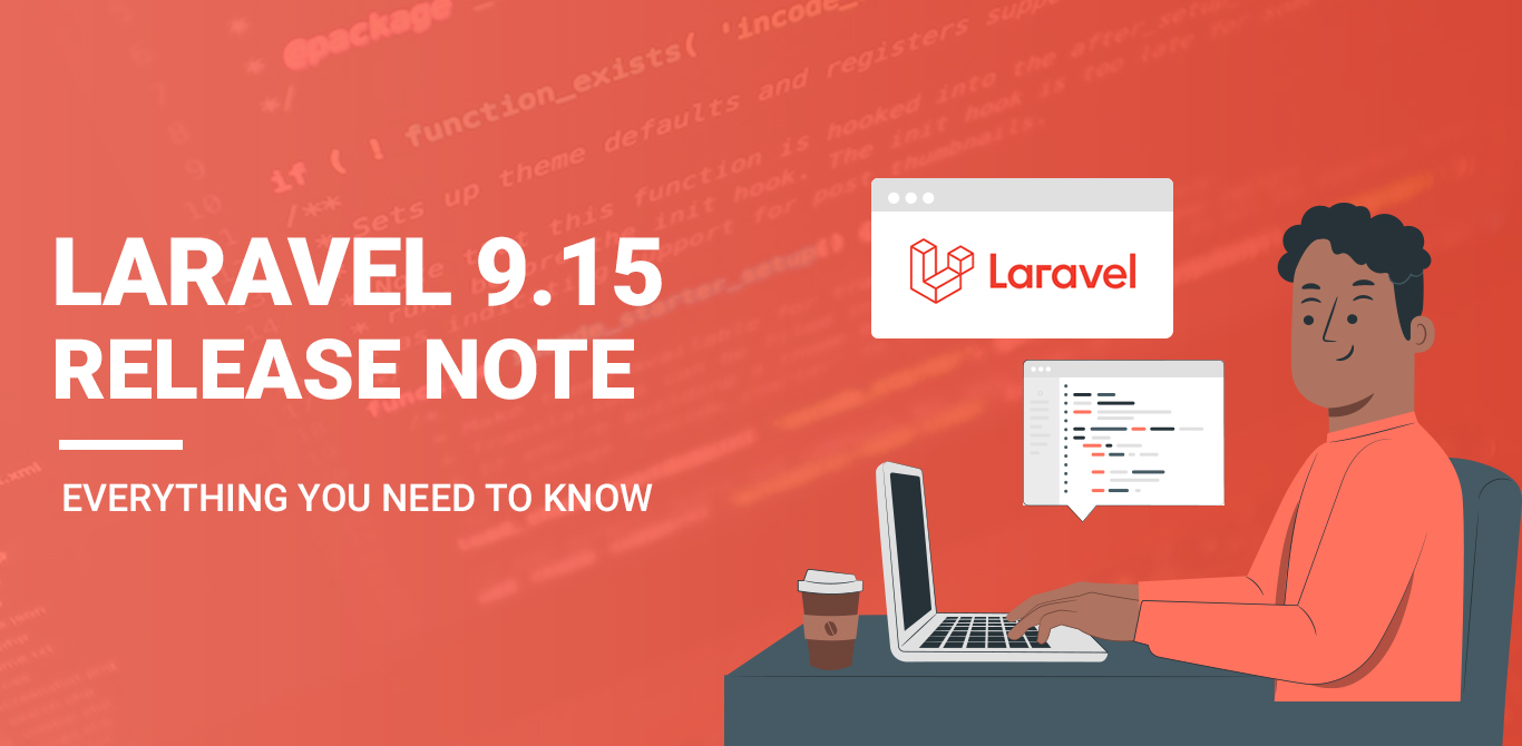 Laravel 9.15 Release Notes: Everything You Need to Know