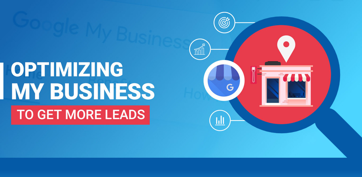 Complete Guide on Optimizing My Business to Get More Leads