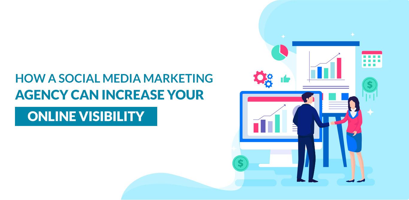 How a social media marketing agency can increase your online visibility